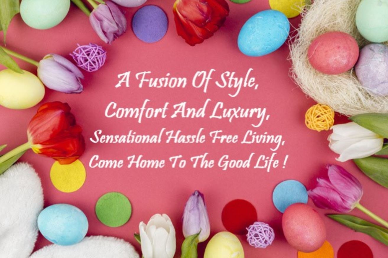 A Fusion Of Style, Comfort And Luxury, Sensational Hassle Free Living, Come Home To The Good Life !