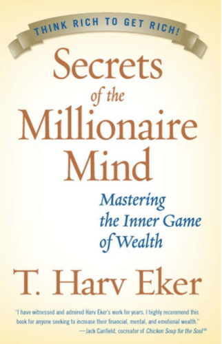 Secrets of the Millionaire Mind: Mastering the Inner Game of Wealth Book by T. Harv Eker